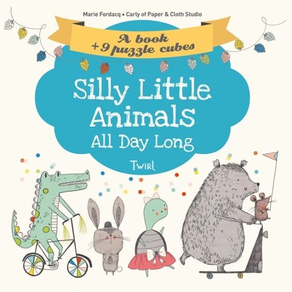 SILLY LITTLE ANIMALS ALL DAY LONG | 9791027600755 | MARIE FORDACQ