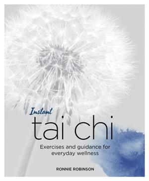 INSTANT TAI CHI | 9781786781352 | RONNIE ROBINSON