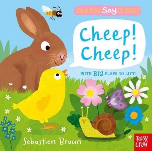 CAN YOU SAY IT TOO? CHEEP! CHEEP! | 9780857638717 | SEBASTIEN BRAUN