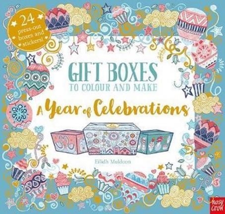 GIFT BOXES TO COLOUR AND MAKE: A YEAR OF CELEBRATIONS | 9781788000093 | EILIDH MULDOON