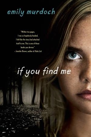 IF YOU FIND ME | 9781250033277 | EMILY MURDOCH