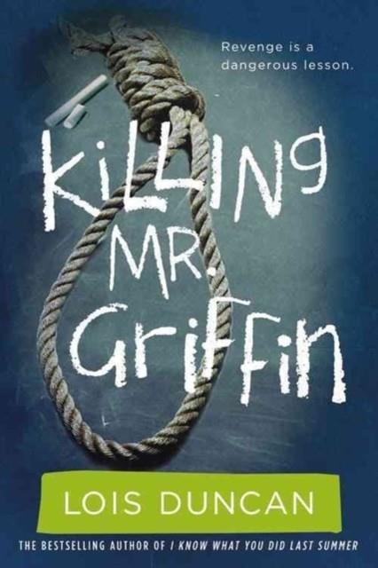 KILLING MR. GRIFFIN | 9780316099004 | LOIS DUNCAN