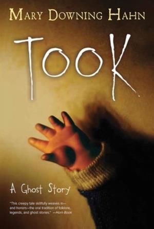 TOOK: A GHOST STORY | 9780544813106 | CHRISTINE HURLEY DERISO