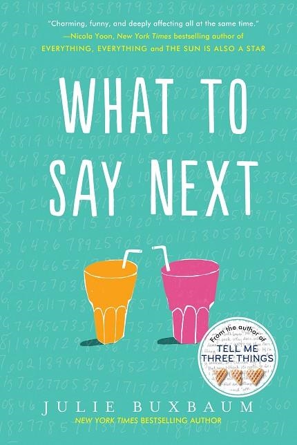 WHAT TO SAY NEXT | 9780553535716 | JULIE BUXBAUM