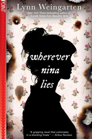 WHEREVER NINA LIES | 9781338291780 | LYNN WEINGARTEN