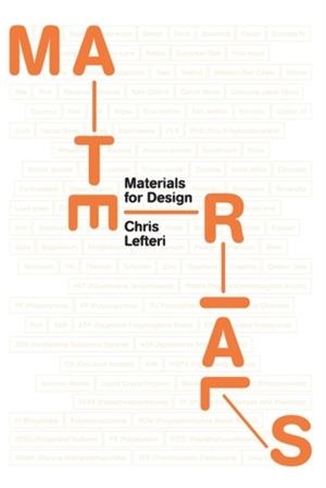 MATERIALS FOR DESIGN | 9781780673448 | CHRIS LEFTERI