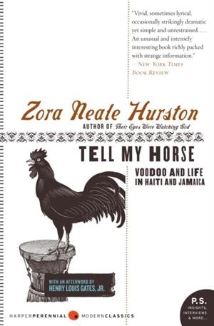 TELL MY HORSE | 9780061695131 | ZORA NEALE HURSTON