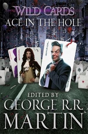 WILD CARDS: ACE IN THE HOLE | 9781473205178 | GEORGE R. R. MARTIN