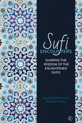 SUFI ENCOUNTERS | 9781786781857 | SHAYKH FADHLALLA