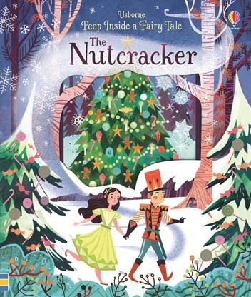 PEEP INSIDE A FAIRY TALE THE NUTCRACKER | 9781474915557 | ANNA MILBOURNE