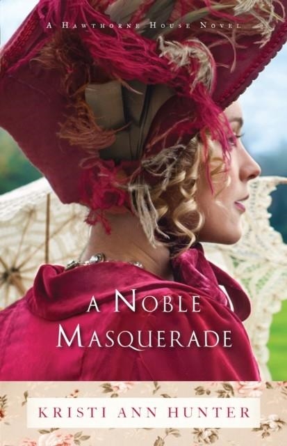 A NOBLE MASQUERADE | 9780764214325 | KRISTI ANN HUNTER