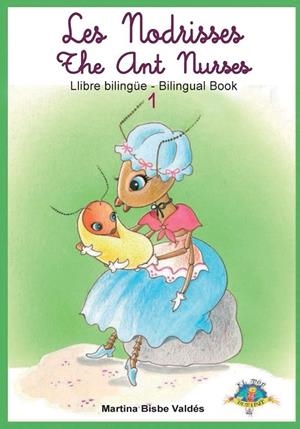LES NODRISSES / THE ANT NURSES | 9781985260931 | MARTINA BISBE VALDES
