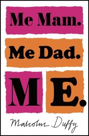ME MAM. ME DAD. ME. | 9781786697653 | MALCOLM DUFFY