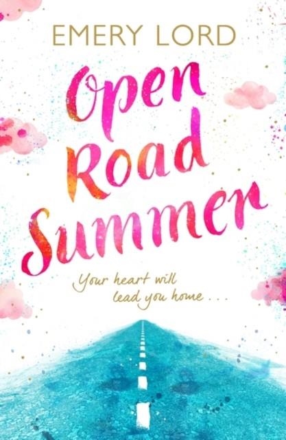 OPEN ROAD SUMMER | 9781408898703 | EMERY LORD
