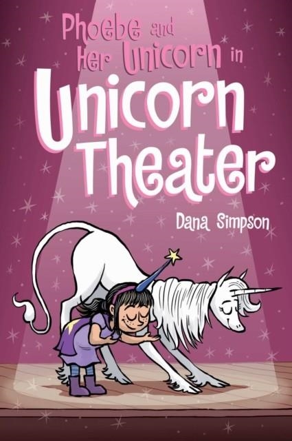 PHOEBE AND HER UNICORN 08: UNICORN THEATER | 9781449489816 | DANA SIMPSON