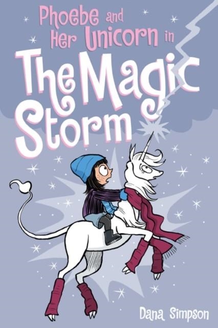 PHOEBE AND HER UNICORN 06: THE MAGIC STORM | 9781449483593 | DANA SIMPSON