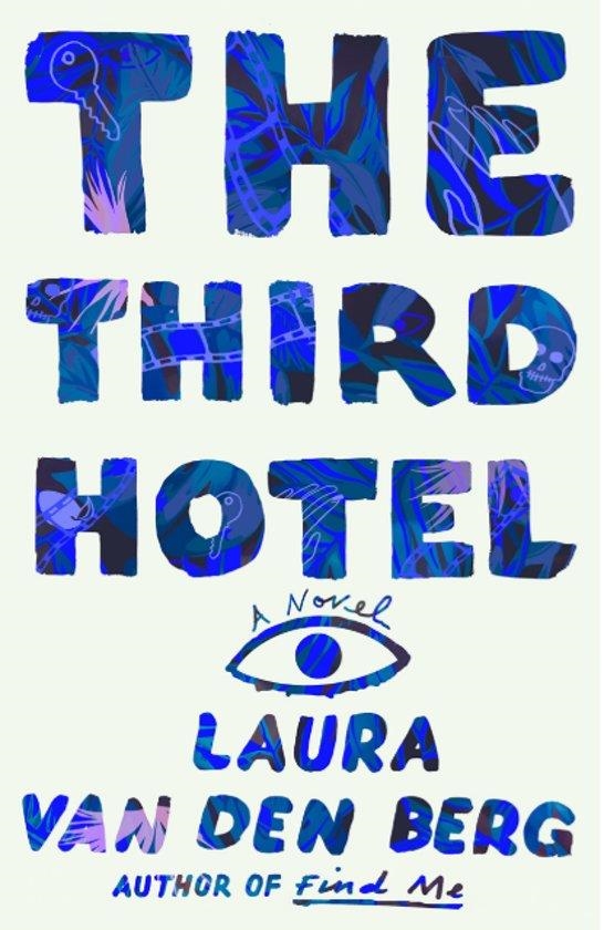 THE THIRD HOTEL | 9780374168353 | LAURA VAN DEN BERG