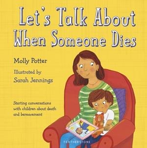 LET'S TALK ABOUT WHEN SOMEONE DIES | 9781472955340 | MOLLY POTTER