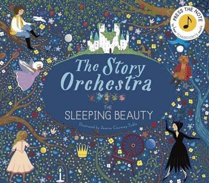 THE STORY ORCHESTRA: THE SLEEPING BEAUTY | 9781786030931 | JESSICA COURTNEY TICKLE