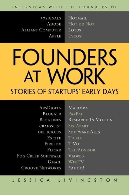 FOUNDERS AT WORK | 9781430210788 | JESSICA LIVINGSTON