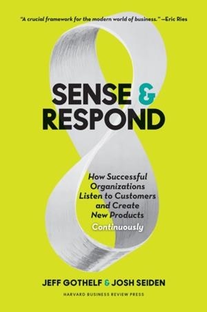 SENSE AND RESPOND | 9781633691889 | JEFF GOTHELF/JOSH SEIDEN