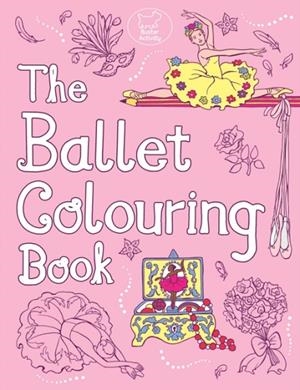 THE BALLET COLOURING BOOK | 9781780552859 | ANN KRONHEIMER