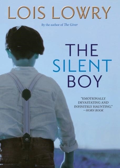 THE SILENT BOY | 9780544935228 | LOIS LOWRY