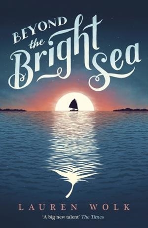 BEYOND THE BRIGHT SEA | 9780552574303 | LAUREN WOLK