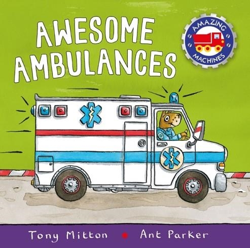 AMAZING MACHINES: AWESOME AMBULANCES | 9780753442722 | TONY MITTON