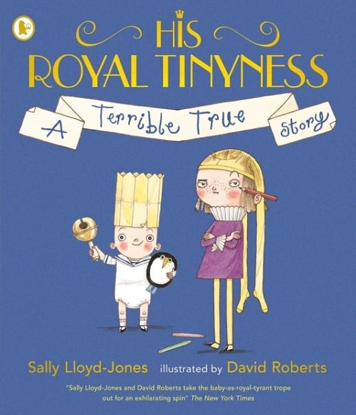 HIS ROYAL TINYNESS | 9781406379853 | SALLY LLOYD-JONES