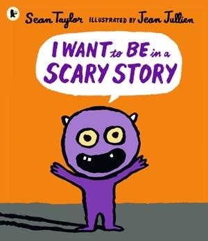 I WANT TO BE IN A SCARY STORY | 9781406380002 | SEAN TAYLOR