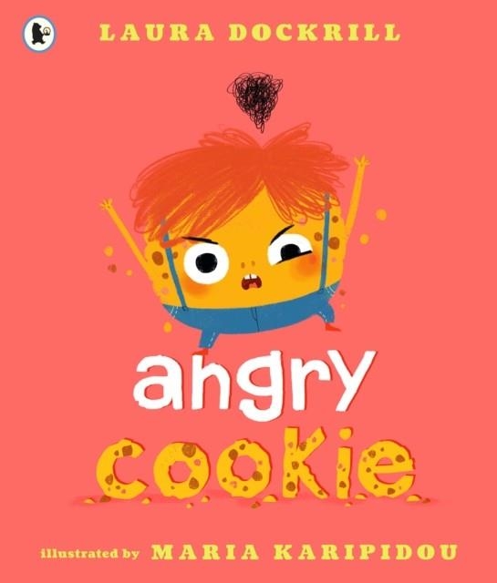 ANGRY COOKIE | 9781406383089 | LAURA DOCKRILL