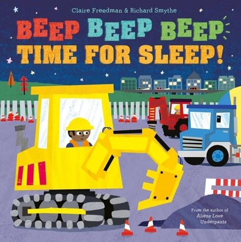 BEEP BEEP BEEP TIME FOR SLEEP! | 9781471121142 | CLAIRE FREEDMAN