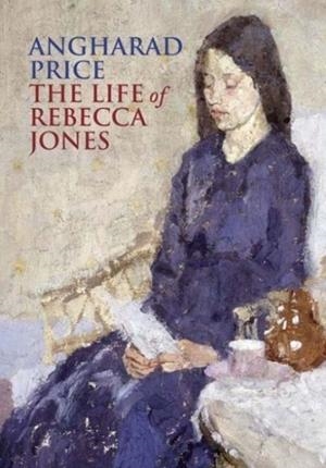 THE LIFE OF REBECCA JONES  | 9780857387127 | ANGHARAD PRICE