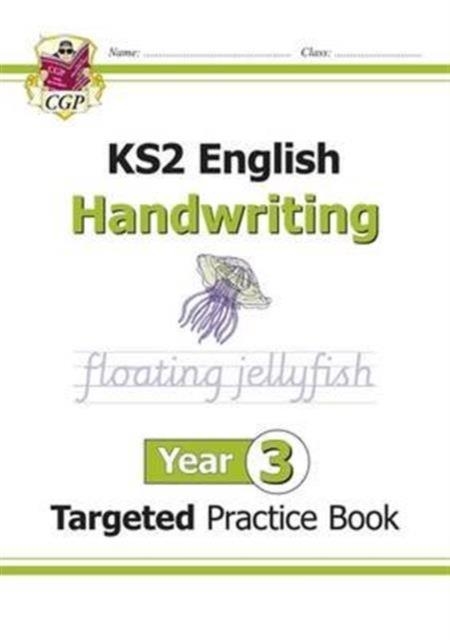 NEW KS2 ENGLISH TARGETED PRACTICE BOOK: HANDWRITING - YEAR 3 | 9781782946977 | CGP BOOKS