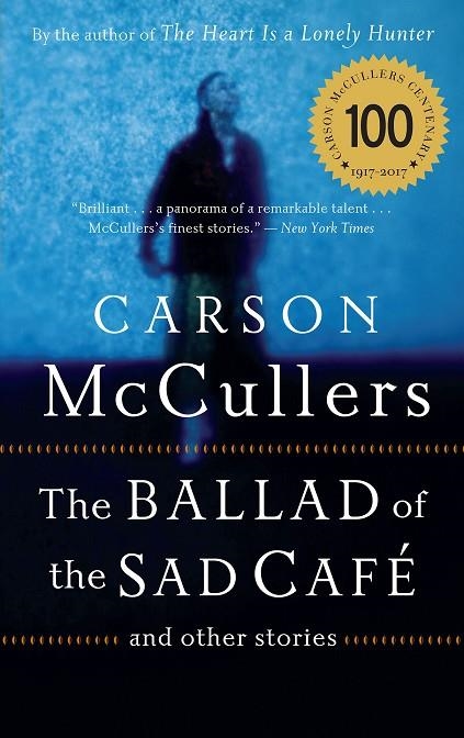 THE BALLAD OF THE SAD CAFE AND OTHER STORIES | 9780618565863 | CARSON MCCULLERS