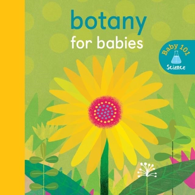 BOTANY FOR BABIES | 9781848577367 | JONATHAN LITTON