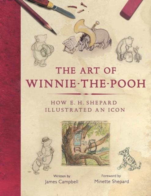THE ART OF WINNIE-THE-POOH | 9781910552773 | JAMES CAMPBELL