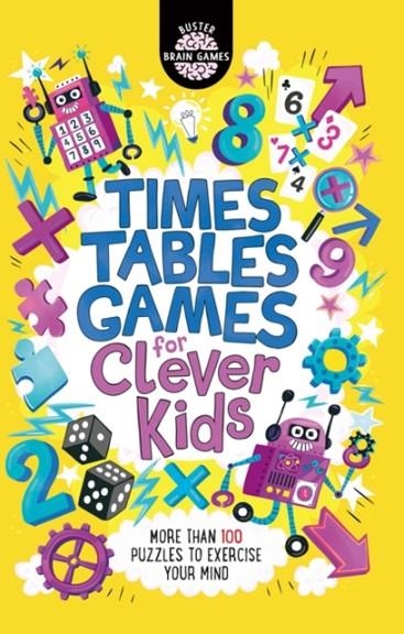 TIMES TABLES GAMES FOR CLEVER KIDS | 9781780555621 | GARETH MOORE