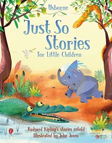 JUST SO STORIES FOR LITTLE CHILDREN | 9781474938051 | VARIOUS