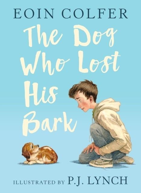 THE DOG WHO LOST HIS BARK | 9781406377576 | EOIN COLFER