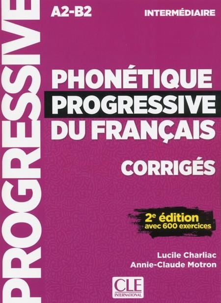 PHONETIQUE PROGRESSIVE DU FRANÇAIS - INTERMEDIAIRE - CORRIGES - 2E ED | 9782090382211 | LUCILE CHARLIAC