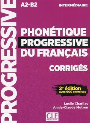 PHONETIQUE PROGRESSIVE DU FRANÇAIS - INTERMEDIAIRE - CORRIGES - 2E ED | 9782090382211 | LUCILE CHARLIAC