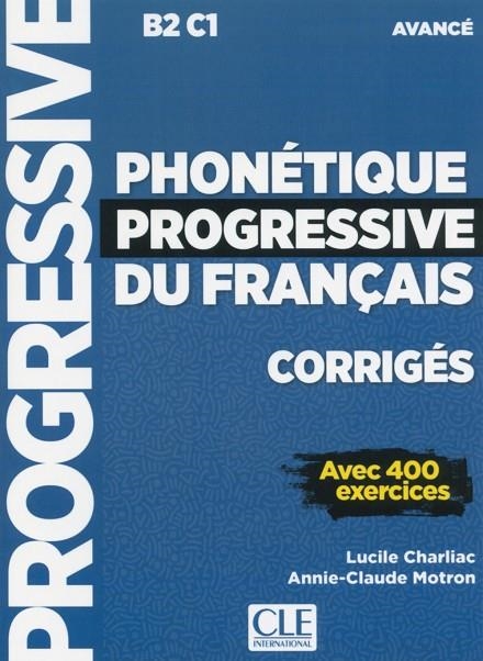PHONETIQUE PROGRESSIVE DU FRANÇAIS - NIVEAU AVANCE - CORRIGES | 9782090382051 | LUCILE CHARLIAC