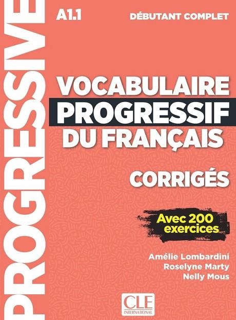 VOCABULAIRE PROGRESSIF DU FRANÇAIS - NIVEAU DÉBUTANT COMPLET - CORRIGÉS - NOUVELLE COUVERTURE | 9782090384413 | AMÉLIE LOMBARDINI/ROSELYNE MARTY/NELLY MOUS