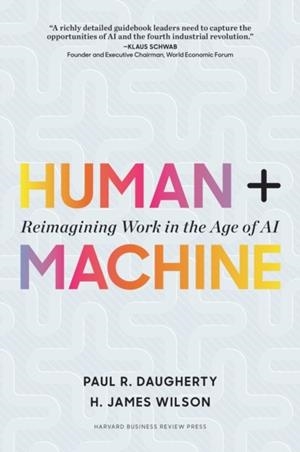 HUMAN + MACHINE | 9781633693869 | PAUL R. DAUGHERTY/JAMES H WILSON