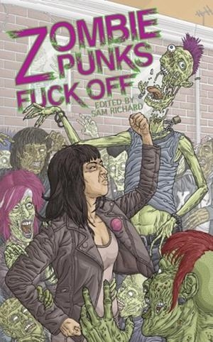 ZOMBIE PUNKS FUCK OFF | 9781944866273 | SAM RICHARD