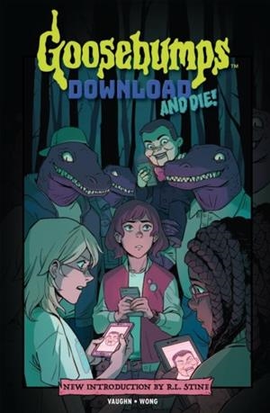 GOOSEBUMPS: DOWNLOAD AND DIE! | 9781684053223 | JEN VAUGHN