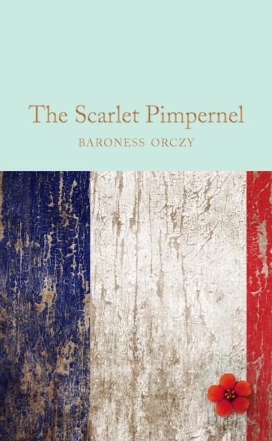 THE SCARLET PIMPERNEL | 9781509835744 | BARONESS ORCZY