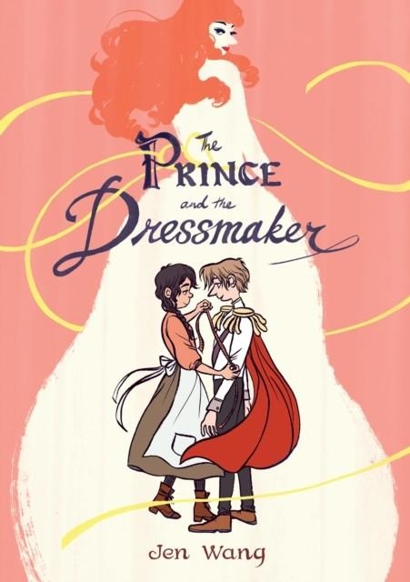 THE PRINCE AND THE DRESSMAKER | 9781626723634 | JEN WANG